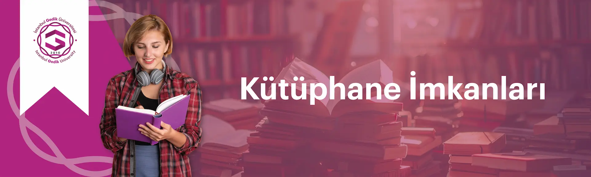 İstanbul Gedik Üniversitesi Kütüphane İmkanları